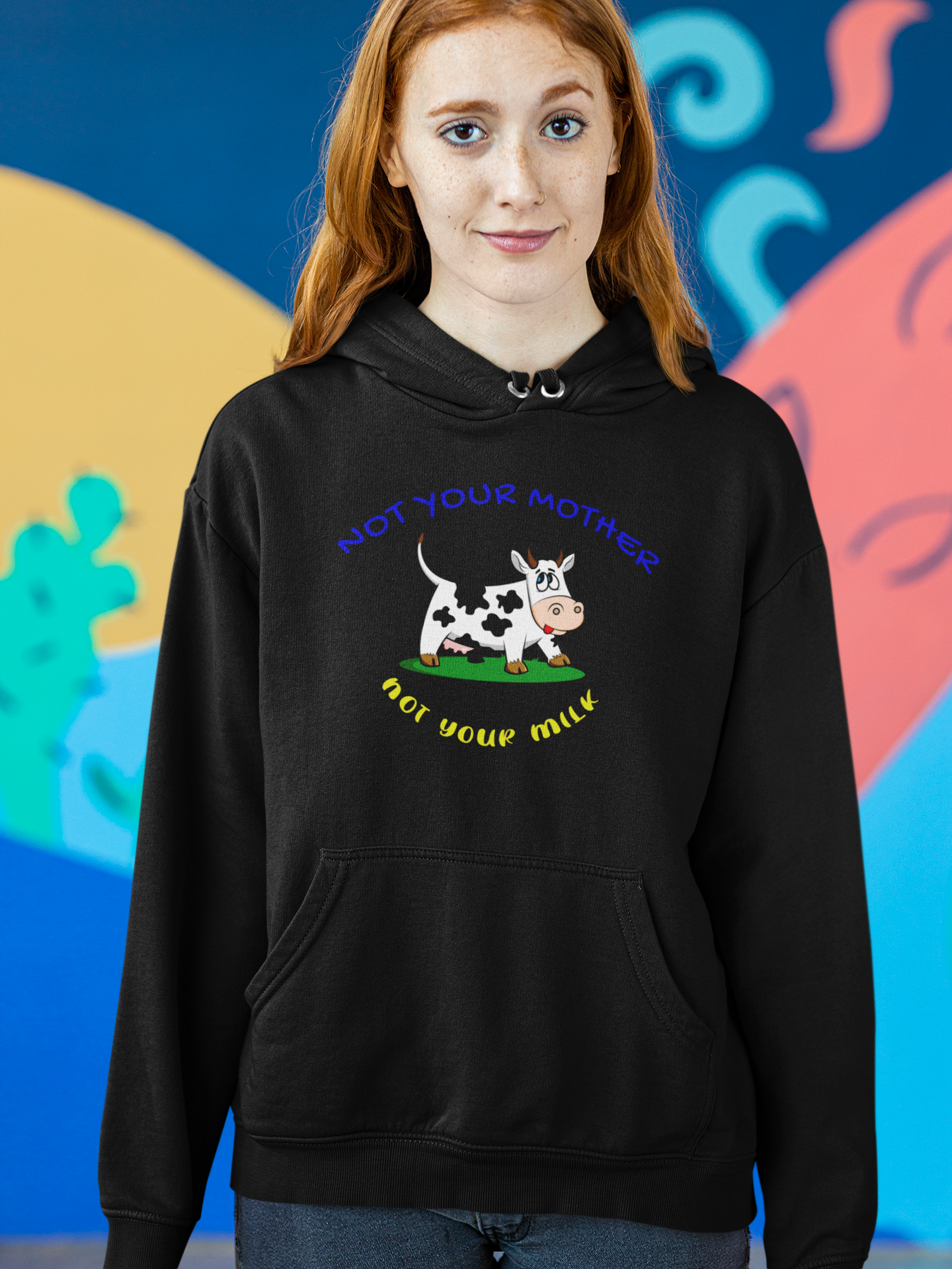 Not Your Mother Not Your Milk Unisex Hoodie