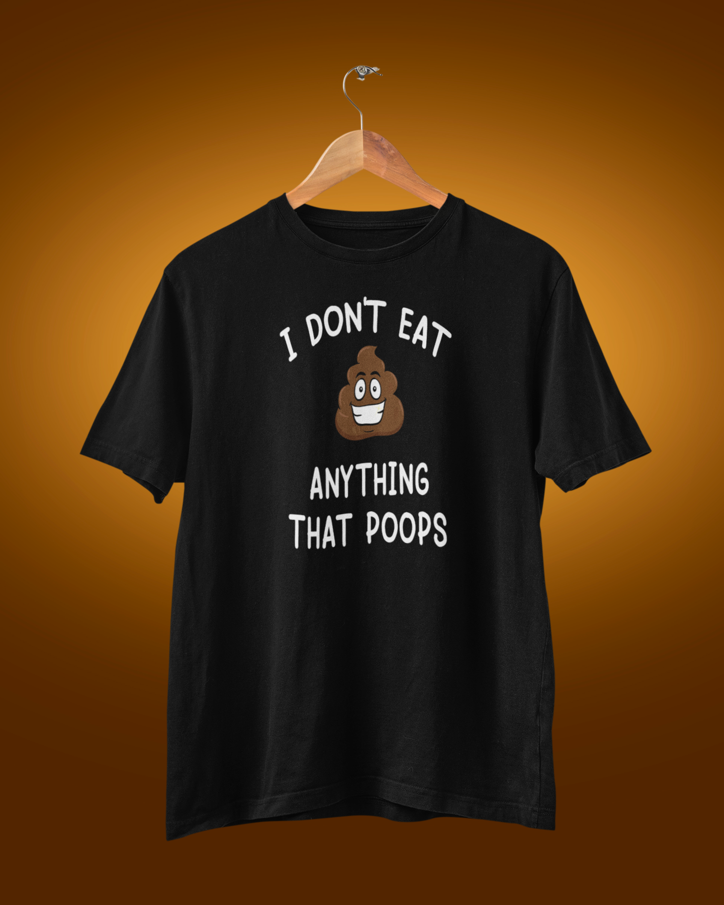 I Don't Eat Anything That Poops Unisex Round Neck Tee