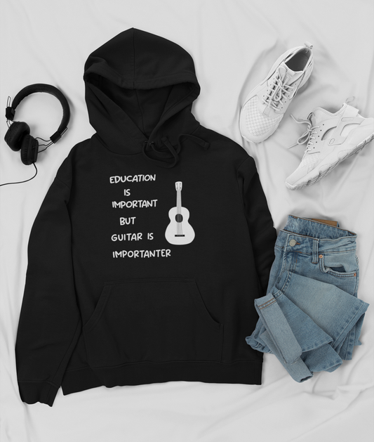 Education Is Important But Guitar Is Importanter Unisex Hoodie